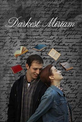 91撸影视《至暗米里亚姆 Darkest Miriam》免费在线观看