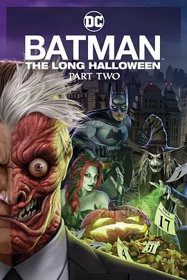 91撸影视《蝙蝠侠：漫长的万圣节(下) Batman: The Long Halloween, Part 2》免费在线观看